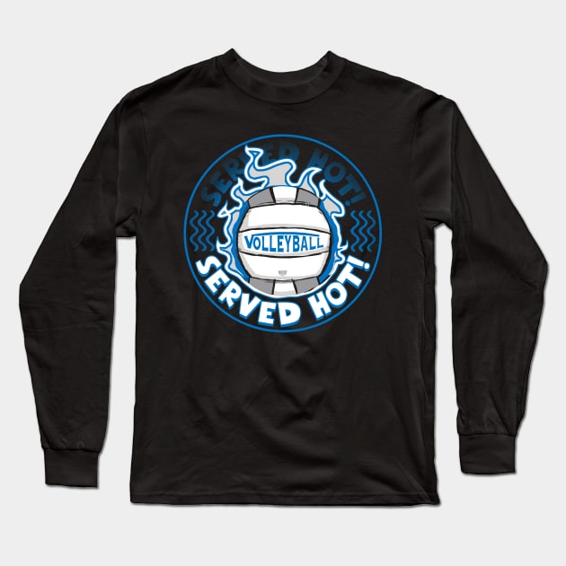 Volleyball Served Hot Blue Silver Vball Long Sleeve T-Shirt by Mudge